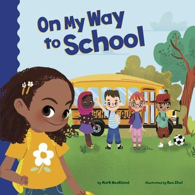 On My Way to School by Weakland, Mark