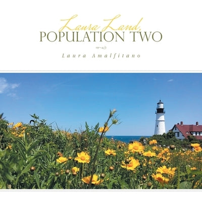 Laura Land, Population Two by Amalfitano, Laura