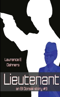 Lieutenant An Ell Donsaii Story #3 by Dahners, Laurence E.