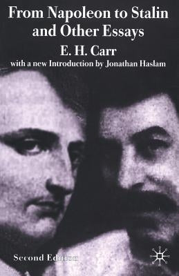 From Napoleon to Stalin and Other Essays by Carr, E.