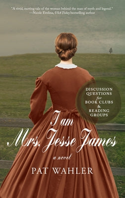 I am Mrs. Jesse James by Wahler, Pat