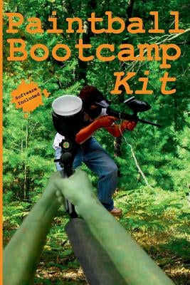 Paintball Bootcamp by Ferguson, Steven D.