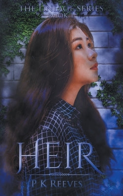 Heir: Book One by Reeves, P. K.