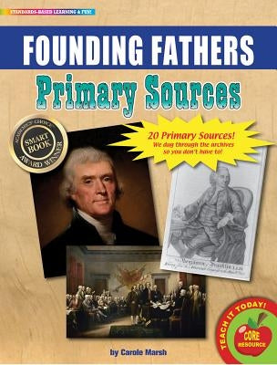 Founding Fathers Primary Sources Pack by Gallopade International