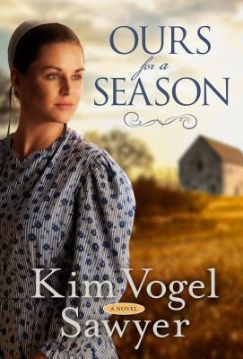 Ours for a Season by Sawyer, Kim Vogel