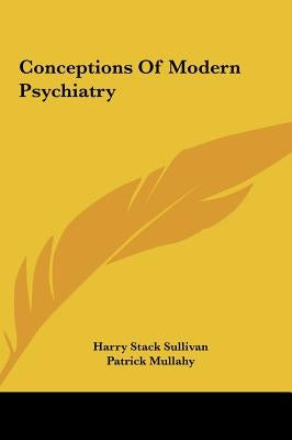 Conceptions of Modern Psychiatry by Sullivan, Harry Stack