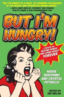 But I'm Hungry! by Suszynski, Marie