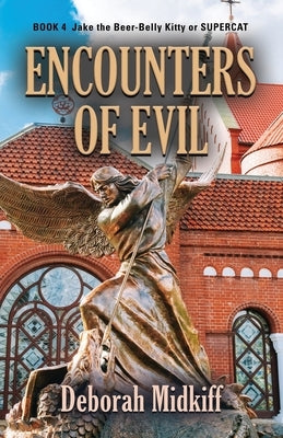 Jake the Beer-Belly Kitty or SUPERCAT: Encounters of Evil by Midkiff, Deborah