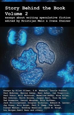 Story Behind the Book: Volume 2 (Essays on Writing Speculative Fiction) by Brooke, Keith