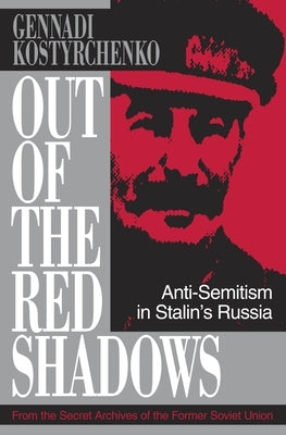 Out of the Red Shadows by Kostyrchenko, Gennadi V.