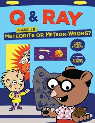 Meteorite or Meteor-Wrong?: Case 2 by Shaskan, Trisha Speed