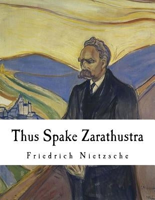 Thus Spake Zarathustra: A Book for All and None by Common, Thomas