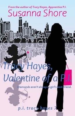 Tracy Hayes, Valentine of a P.I. by Shore, Susanna