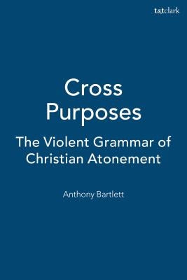 Cross Purposes by Bartlett, Anthony