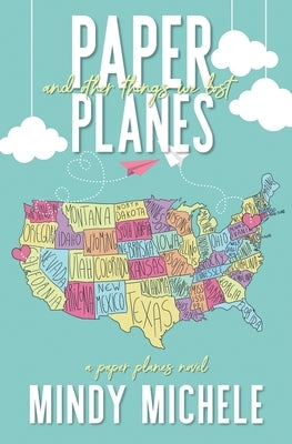 Paper Planes and Other Things We Lost by Hayes, Mindy