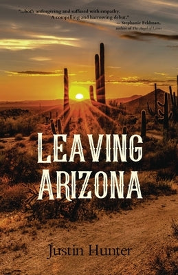 Leaving Arizona by Hunter, Justin