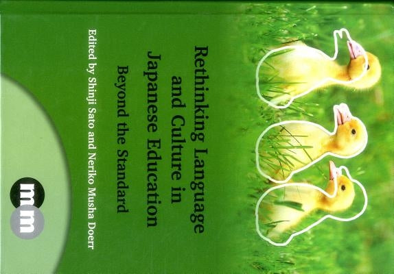 Rethinking Language and Culture in Japanese Education: Beyond the Standard, 155 by Sato, Shinji