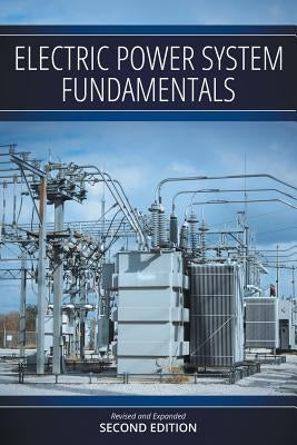 Electric Power System Fundamentals: Revised and Expanded Second Edition by Clough, Robert M.