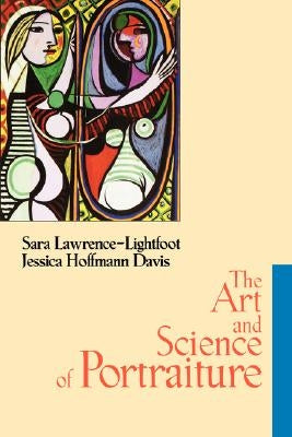 The Art and Science of Portraiture by Lawrence-Lightfoot, Sara