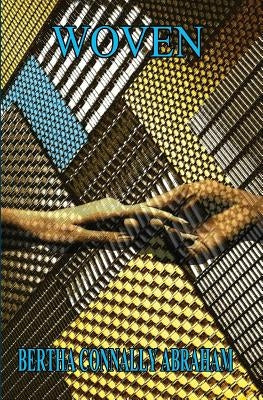 Woven by Abraham, Bertha Connally