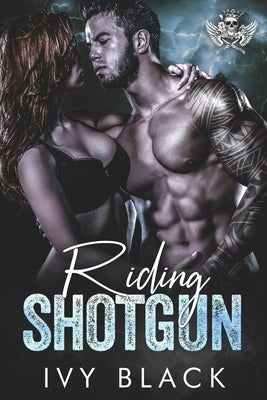 Riding Shotgun: An Alpha Male MC Biker Romance by Black, Ivy