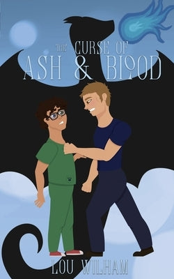 The Curse of Ash and Blood by Wilham, Lou