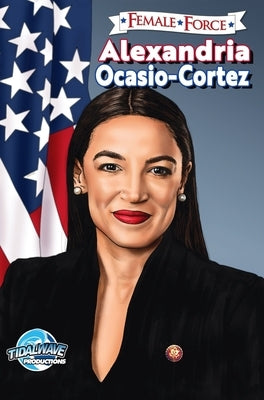 Female Force: Alexandria Ocasio-Cortez by Frizell, Michael