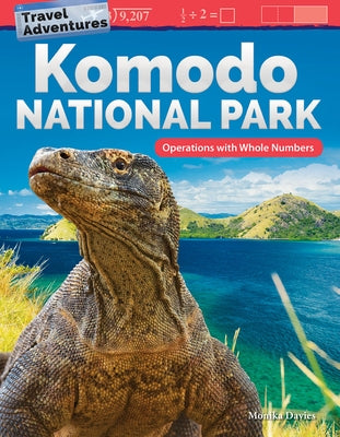 Travel Adventures: Komodo National Park: Operations with Whole Numbers by Davies, Monika