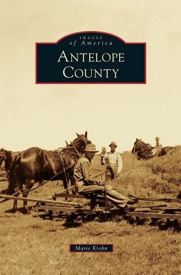 Antelope County by Krohn, Marie