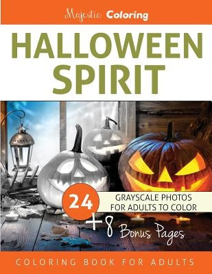 Halloween Spirit: Grayscale Coloring Book for Adults by Coloring, Majestic