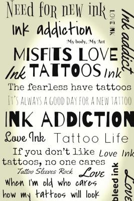 Tattoo Life: Ink Addiction by Huff, Dba (Abd) Nikki Giovanni a.