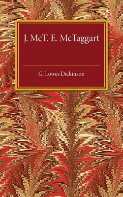 J. McTaggart E. McTaggart by Lowes Dickinson, G.
