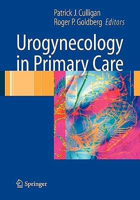 Urogynecology in Primary Care by Culligan, Patrick J.