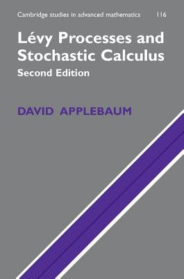 Lévy Processes and Stochastic Calculus by Applebaum, David