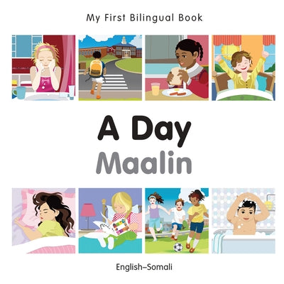 My First Bilingual Book-A Day (English-Somali) by Milet Publishing