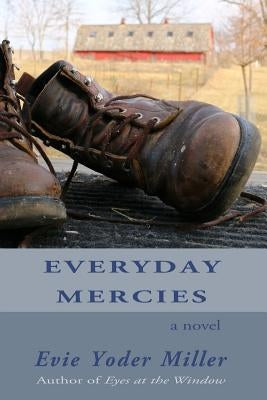 Everyday Mercies by Miller, Evie Yoder