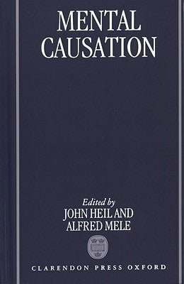 Mental Causation by Heil, John