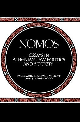Nomos: Essays in Athenian Law, Politics and Society by Cartledge, Paul