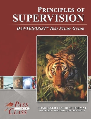 Principles of Supervision DANTES/DSST Test Study Guide by Passyourclass