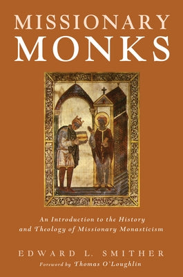 Missionary Monks by Smither, Edward L.