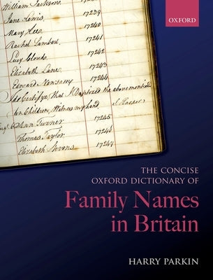 The Concise Oxford Dictionary of Family Names in Britain by Parkin, Harry