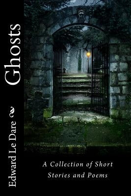 Ghosts: A Collection of Short Stories and Poems by James, Henry