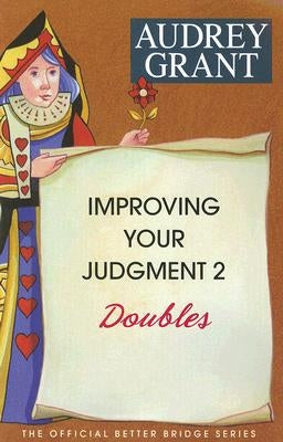 Improving Your Judgment 2: Doubles by Grant, Audrey