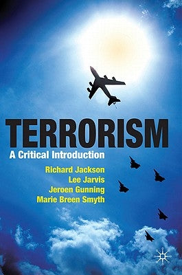 Terrorism: A Critical Introduction by Jackson, Richard