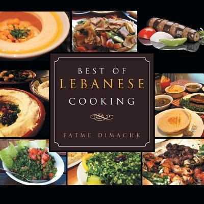Best of Lebanese Cooking by Dimachk, Fatme