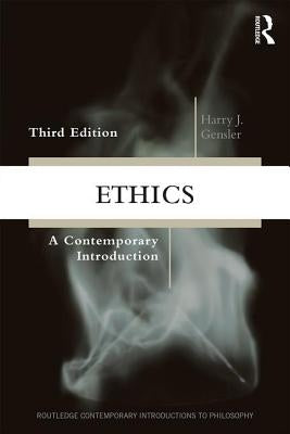 Ethics: A Contemporary Introduction by Gensler, Harry J.