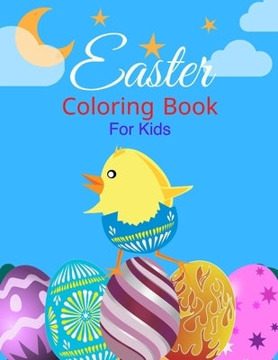 Easter coloring book For Kids: Ages 2-6 Years old, Toddlers, and Pre-school, Large and Simple Pages For Boys and Girls. Bet Gift For Your Little one. by H, Hanan
