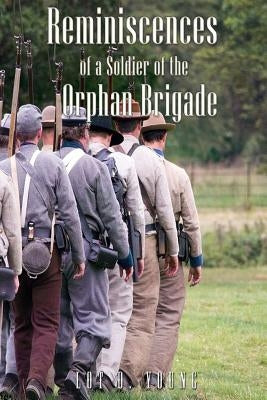Reminiscences of a Soldier of the Orphan Brigade by Young, Lot D.