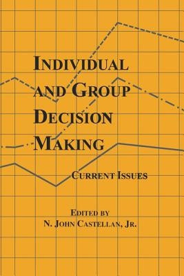 Individual and Group Decision Making: Current Issues by Castellan, N. John