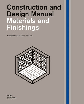 Materials and Finishings: Construction and Design Manual by Wiewiorra, Carsten